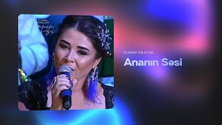 Elnarə Xəlilova — Ananın Səsi