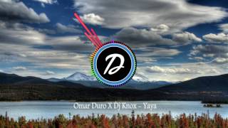 Omar Duro X Dj Knox - Yaya