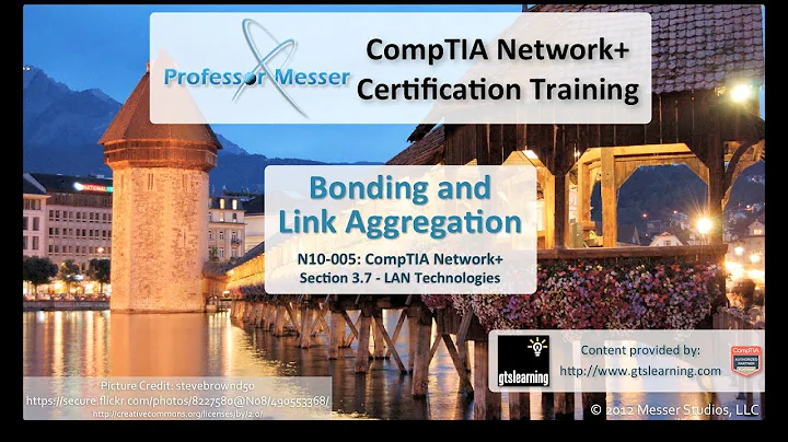 Bonding and Link Aggregation - CompTIA Network+ N10-005: 3.7