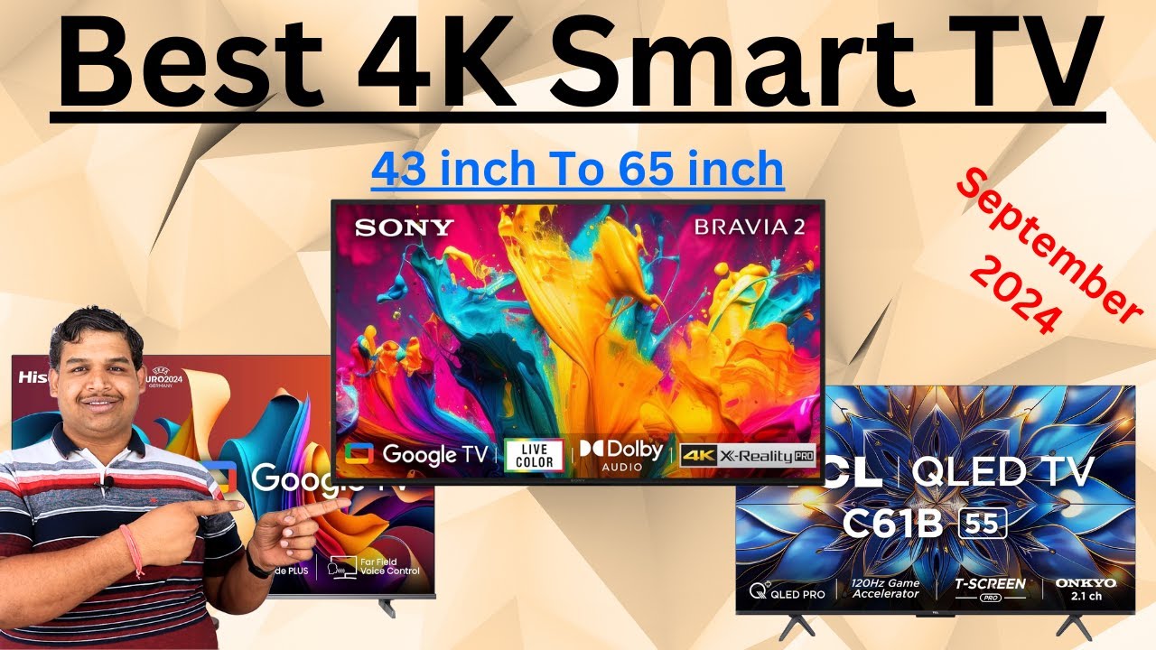 Best 4K Smart TV 43 Inch To 65 Inch September 2024 4K TV Under 30000 best-4k-smart-tv-43-inch-to-65-inch-september-2024-4k-tv-under-30000