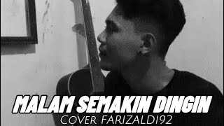 MALAM SEMAKIN DINGIN COVER FARIZALDI92#farizaldi92#malamsemakindingin  #cover #lagumalaysia #sedih