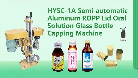 Capping Machine Semi-automatic Aluminum ROPP Lid Oral Solution Glass Bottle Model HYSC-1A | HengYuan