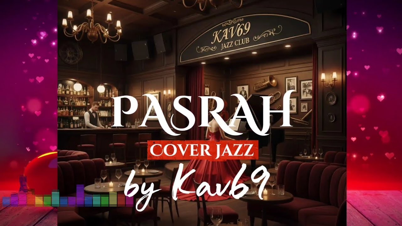 🎵PASRAH—ERMY KULIT || 🎷  JAZZ  COVER By Kav69