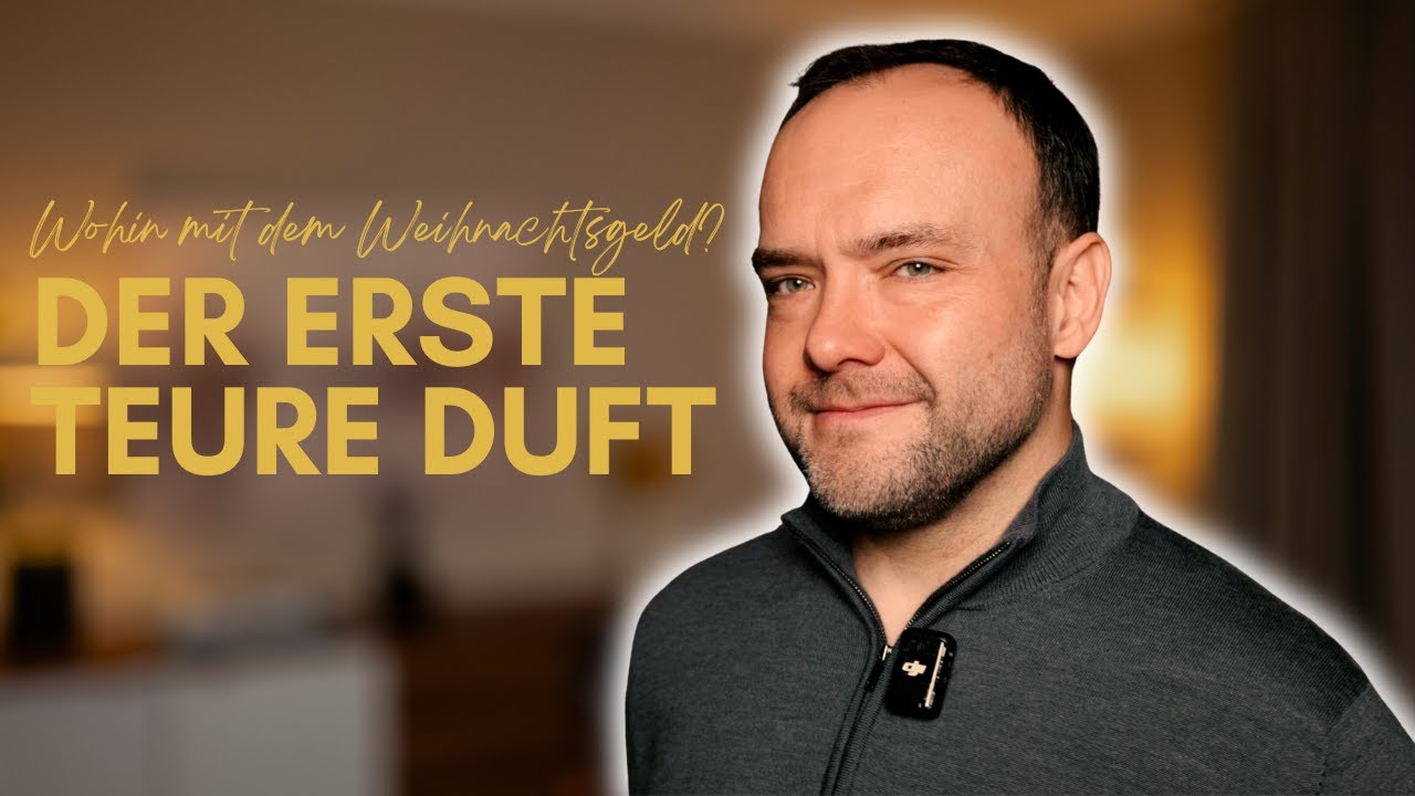 DEIN erster TEURE Duft l Dein Weihnachtsgeld gut investiert