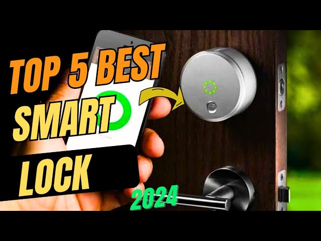 The Best Smart Locks for 2024