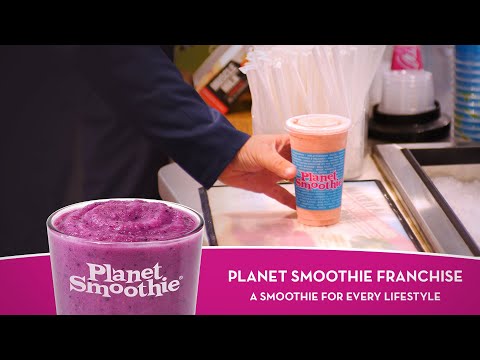 Planet Smoothie Franchise: A Smoothie For Every Lifestyle