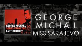 George Michael &#39;&#39; Miss Sarajevo &#39;&#39;