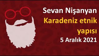 Sevan Nişanyan - Doğu Karadenizin etnik yapısı