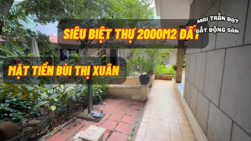 SIÊU BIỆT THỰ GẦN 2000M2 ĐẤT | MẶT TIỀN BÙI THỊ XUÂN | VILLAS LỚN NHẤT SÀI GÒN & ĐẲNG CẤP