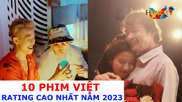 Top 10 phim việt nam hay nhất 2023