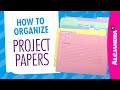 How to Organize Project Papers (Part 5 of 9 Paper Clutter Series)