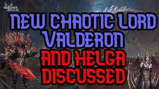 Crazy New Chaotic Lord Valderon And Esotericist Helga Discussed - Watcher of Realms