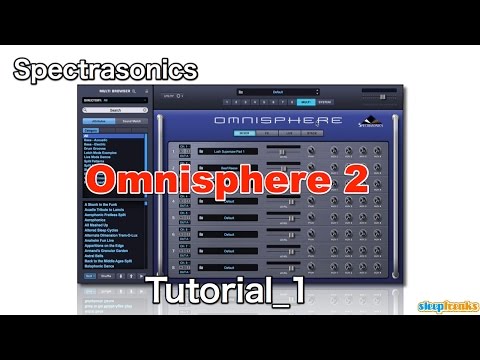 Omnisphere 2の使い方① Patch Browser（Sleepfreaks DTMスクール）