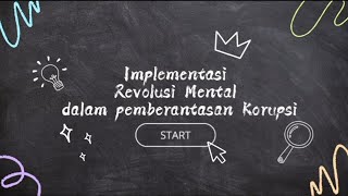 Implementasi Revolusi Mental Dalam Pemberantasan Korupsi  Rabiatul Adawiyah 152110033