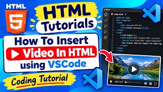 HTML Tutorials / How To Insert Video In HTML using VSCode / Coding Tutorial