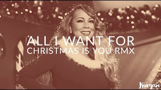 ALL I WANT FOR CHRISTMAS IS YOU RMX (prod ermy, aybryx)