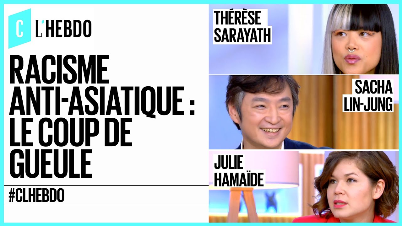 Racisme anti-asiatique : le coup de gueule - C l’hebdo - 01/02/2020