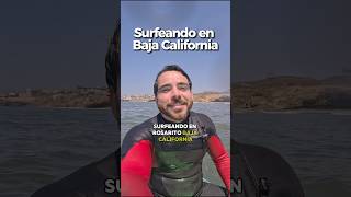 SURFEANDO en Baja California 🏄🏻‍♂️