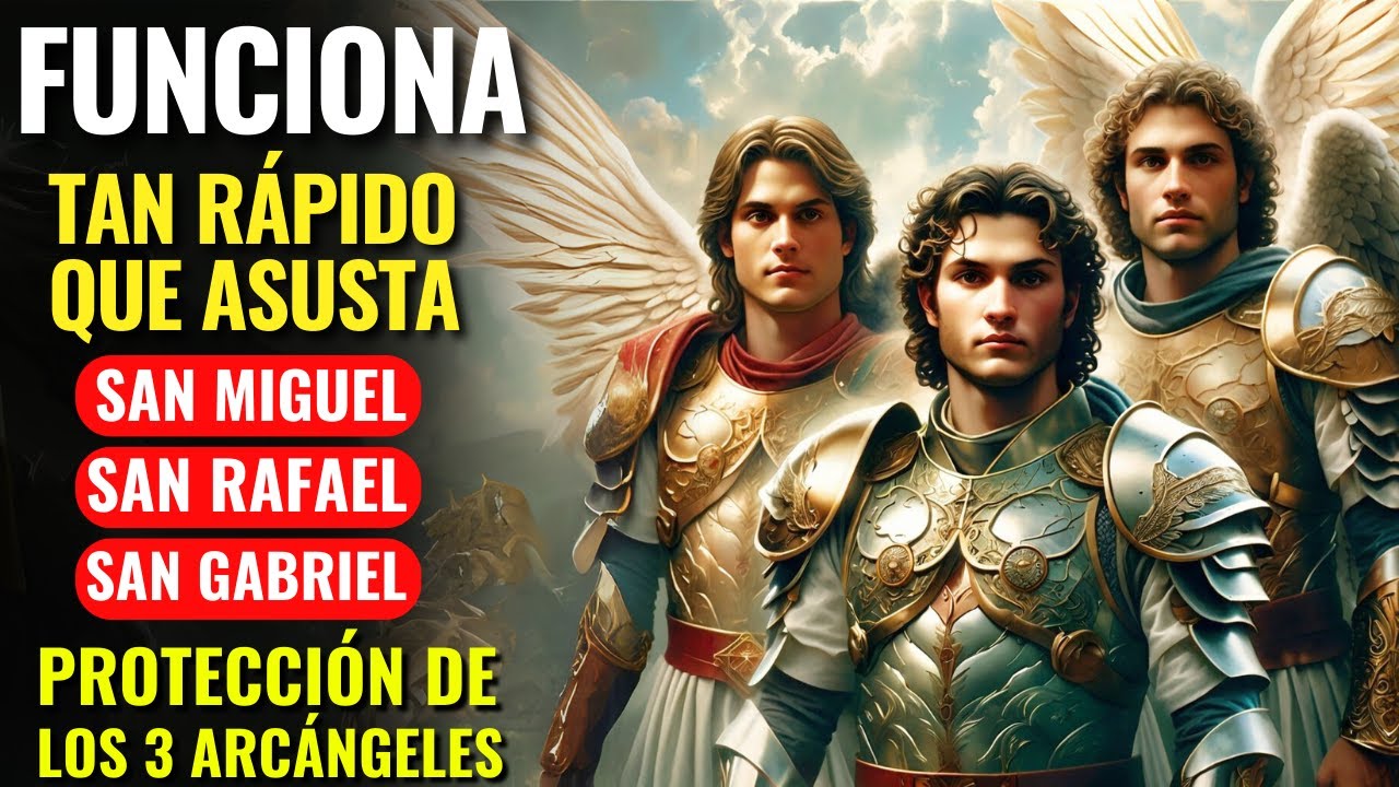 ORACIÓN DE LOS 3 ARCÁNGELES PARA DERROTAR TODO MAL, ROMPER LAS TRAMPAS Y ALCANZAR LA VICTORIA