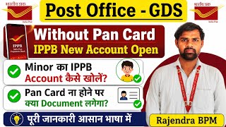How to Open a New IPPB Account Without a PAN Card || How to Open an IPPB Account for Minors || Wh...