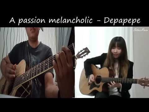 Depapepe - A Passion Melancholic Cover (Practice Ver)