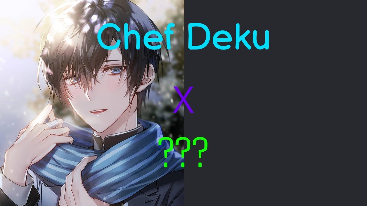 Chef Deku | part 1 | pilot