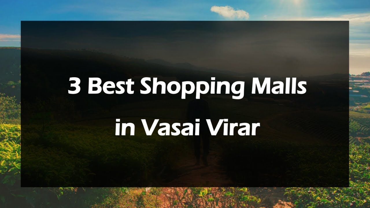 3 Best Shopping malls in Vasai Virar, Maharashtra 2025 | Shopping complexes