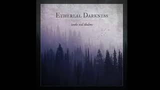 Ethereal Darkness - The Light that Fades (Melodic Death Doom Metal, 2019)