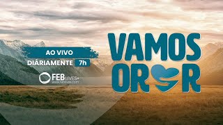 #460 Vamos Orar | 07/06/24