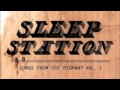 Sleep Station - Leave it all Behind