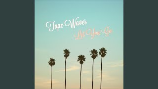 Video thumbnail of "Tape Waves - Stay All Night"