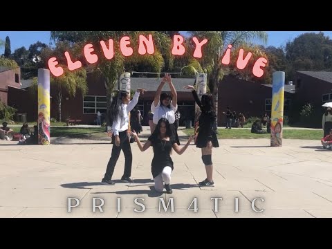 [KPOP PERFORMANCE] IVE 아이브 "Eleven" // Cover by PRISM4TIC // 220414