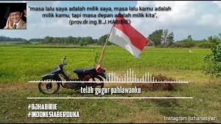 Kata mutiara dan bijak B.J.HABIBIE, GUGUR BUNGA,cocok buat story wa.