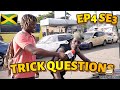 Trick Questions In Jamaica SE3 EP4| Papine