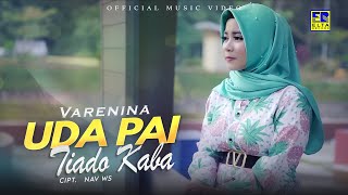 Lagu Minang Terbaru 2022 - Varenina - Uda Pai Tiado Kaba