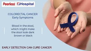 Know The Symptoms Of Colorectal Cancer Get The Best Treatment Peerless Hospital