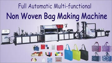 Full Automatic Multi-functional Non Woven Bag Making Machine