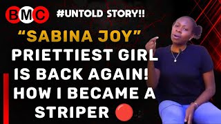 SHE IS BACK: Nairobi Daylight S*x life I Became a SABINA JOY Stripper to Escape Domestic Violence