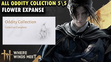 All Oddity Collection  in Flower Expanse | Sentient Beings Where Winds Meet