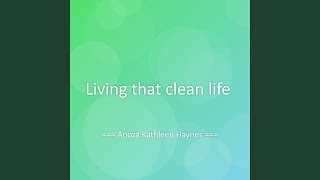 Living that clean life