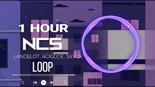 LANCELOT, ACIGODE, SXYGX - LOOP  [1 HOUR]