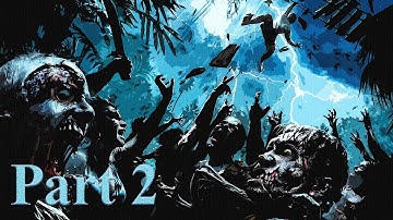 Dead Island : Riptide (Definitive Edition) | Gameplay Walkthrough Part 2 - Back To Reality