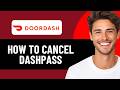 HOW TO CANCEL DASHPASS DOORDDASH SUBSCRIPTION 2026! (FULL GUIDE)