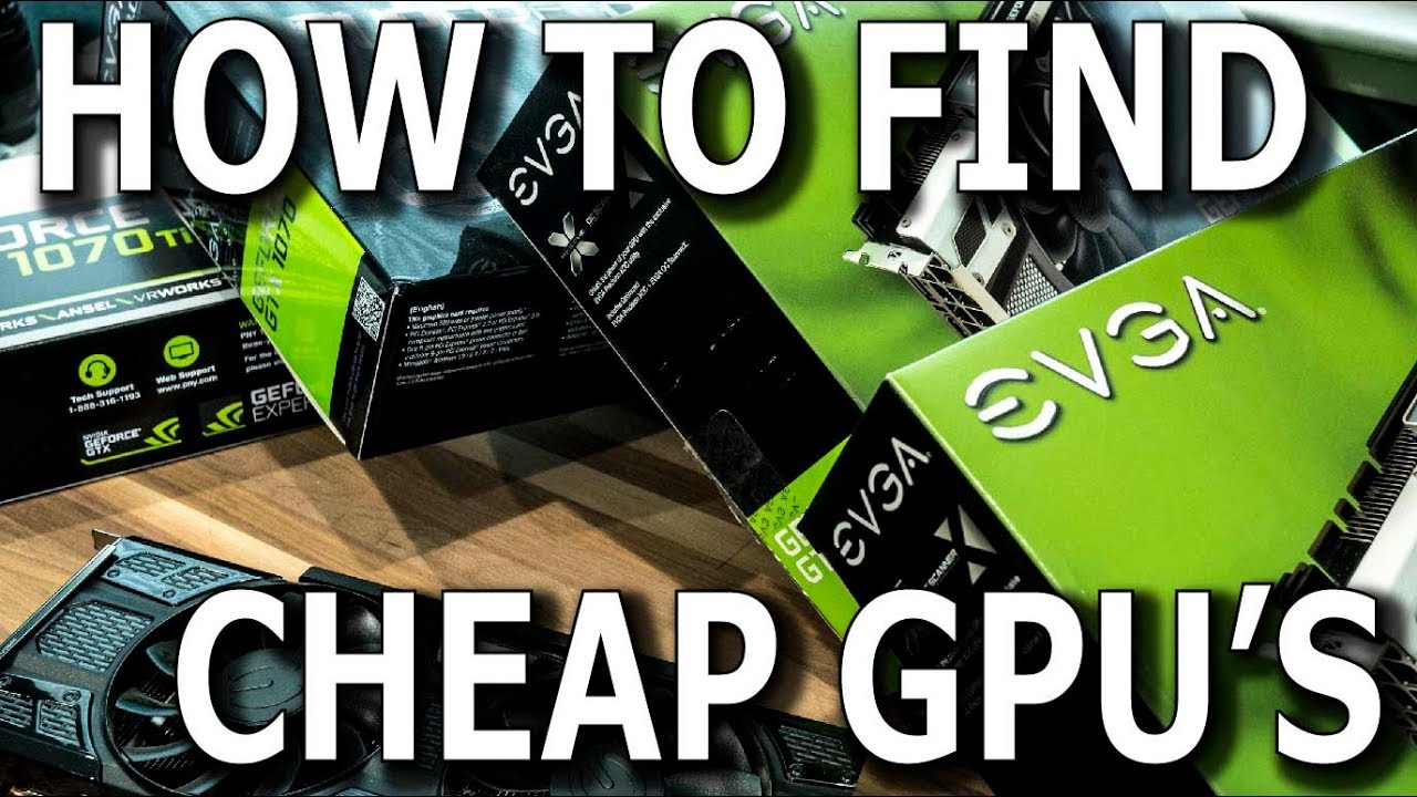 How to find Cheap Graphics Cards 2018 Tutorial YouTube