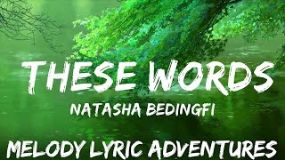 Natasha Bedingfield - These Words (Lyrics)  | 25mins - Feeling your music