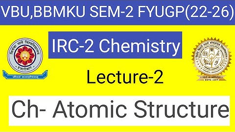 IRC-2 chemistry for Vbu and bbmku Sem-2 Session ( 22-26 )