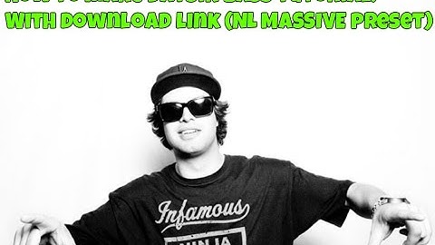 How to make Datsik bass tutorial: With download link (NL MASSIVE preset)