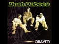 Da Bush Babees - Maybe (1996)