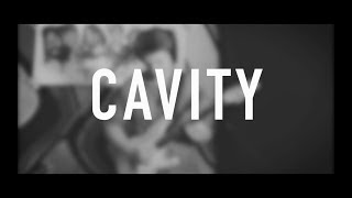 Cavity