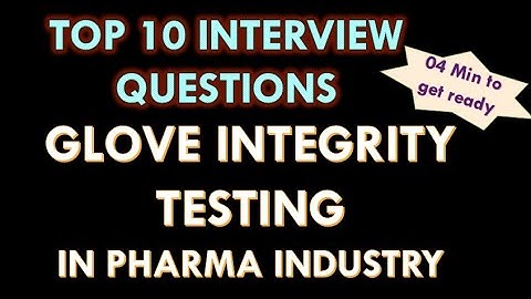 Glove integrity testing in Pharmaceutical industry l Interview Questions